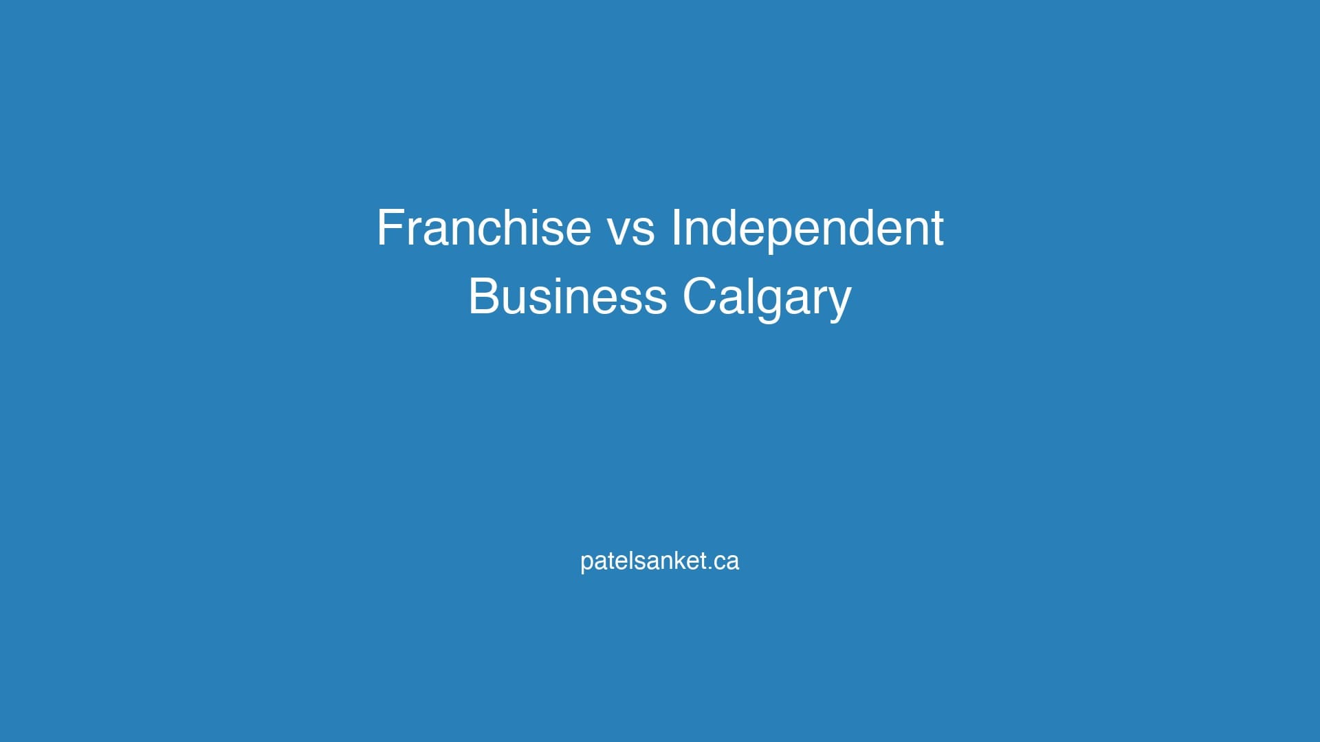 Franchise vs Independent Business: Which is Right for You? 5 Franchise vs Independent Business: Which is Right for You?